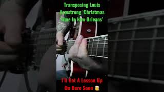 Louis Armstrong christmas In New Orleans Guitar Transposing