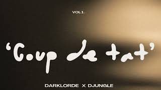DARKLORDE Ft Djungle - COUP DE TAT (official audio)