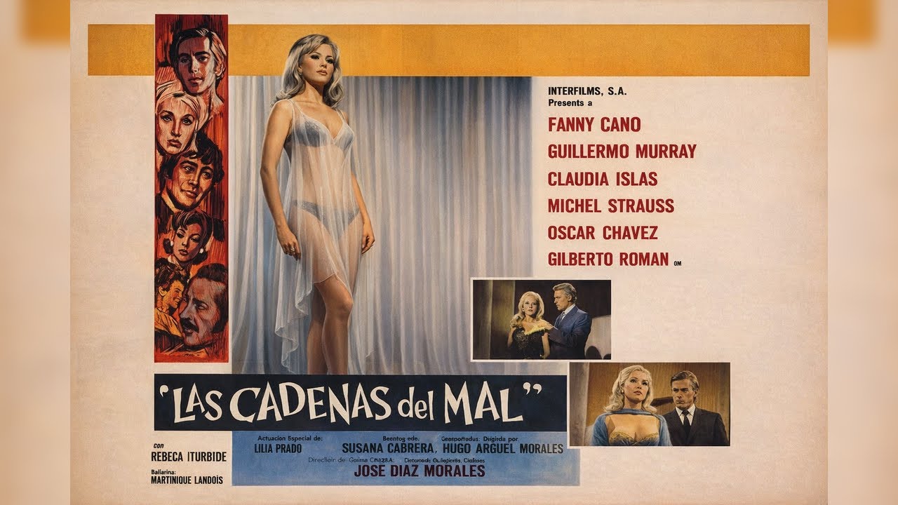 Las cadenas del mal (1970), de José Díaz Morales con Fanny Cano, Guillermo Murray & Óscar Chávez.
