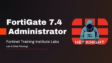 FortiGate Administrator 7.4 Training Institute Labs | Lab-8 (Web Filtering)