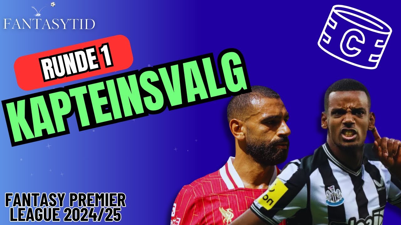Kapteinsvalg til Runde 1 FPL 2024/25 || Fantasy Premier League Tips Norsk