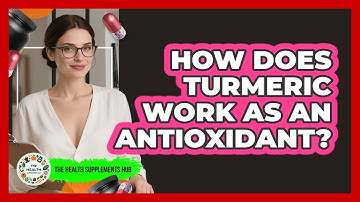 How Does Turmeric Work As An Antioxidant? - The Health Supplement Hub