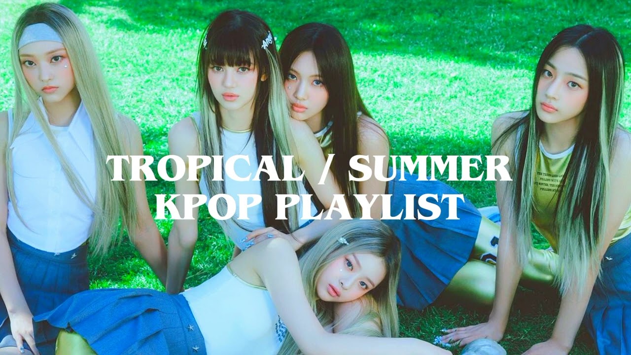 𝐓𝐑𝐎𝐏𝐈𝐂𝐀𝐋 / 𝐒𝐔𝐌𝐌𝐄𝐑 𝐊𝐏𝐎𝐏 𝐏𝐋𝐀𝐘𝐋𝐈𝐒𝐓 ༄ 🏖️🍹🌊🍦👙