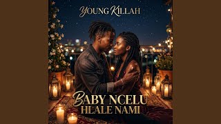 Baby Ncelu Hlale Nami