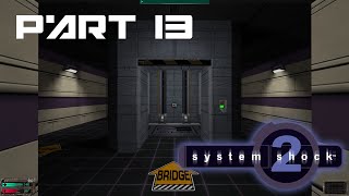 Lets Play - System Shock 2 (Part 13)