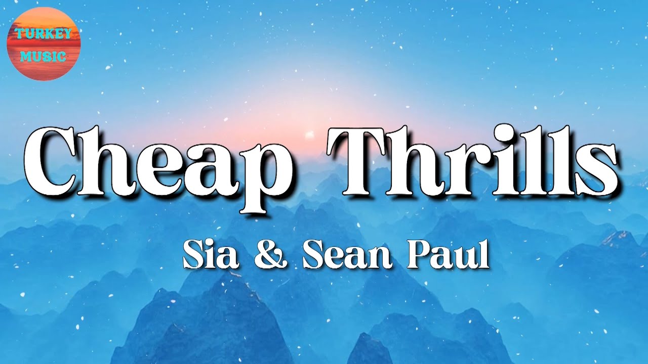 🎵 Sia Cheap Thrills ft. Sean Paul (Lyrics) YouTube