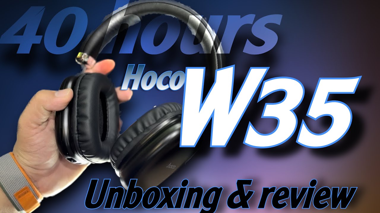 The Best Headphones for Your Busy Life| Hoco W35 Wireless Headphones review & unboxing | 40 Hours