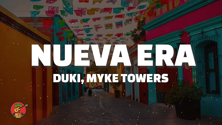 DUKI, Myke Towers - Nueva Era (LETRA)