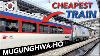 South Korea's Cheapest Train  The MUGUNGHWAHO