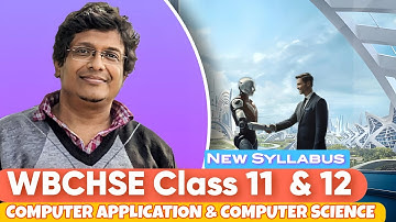 NEW SYLLABUS 2024 | WBCHSE Class XI & XII  | Computer application & Computer science | @BINARY BITS