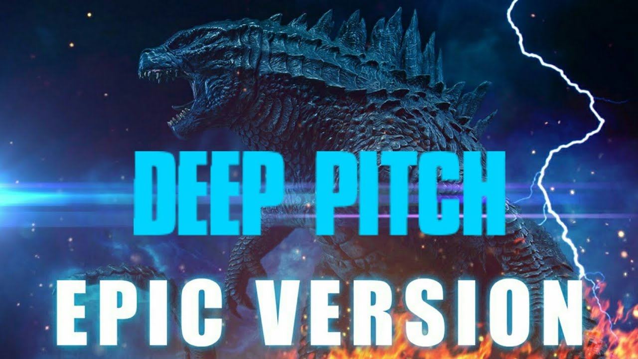 Godzilla Theme | EPIC VERSION (Deep Pitch)
