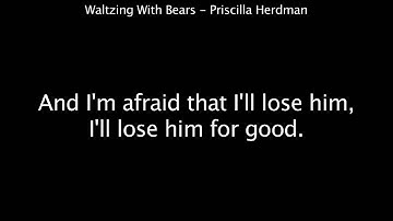 Waltzing With Bears-Priscilla Herdman (Lyrics)