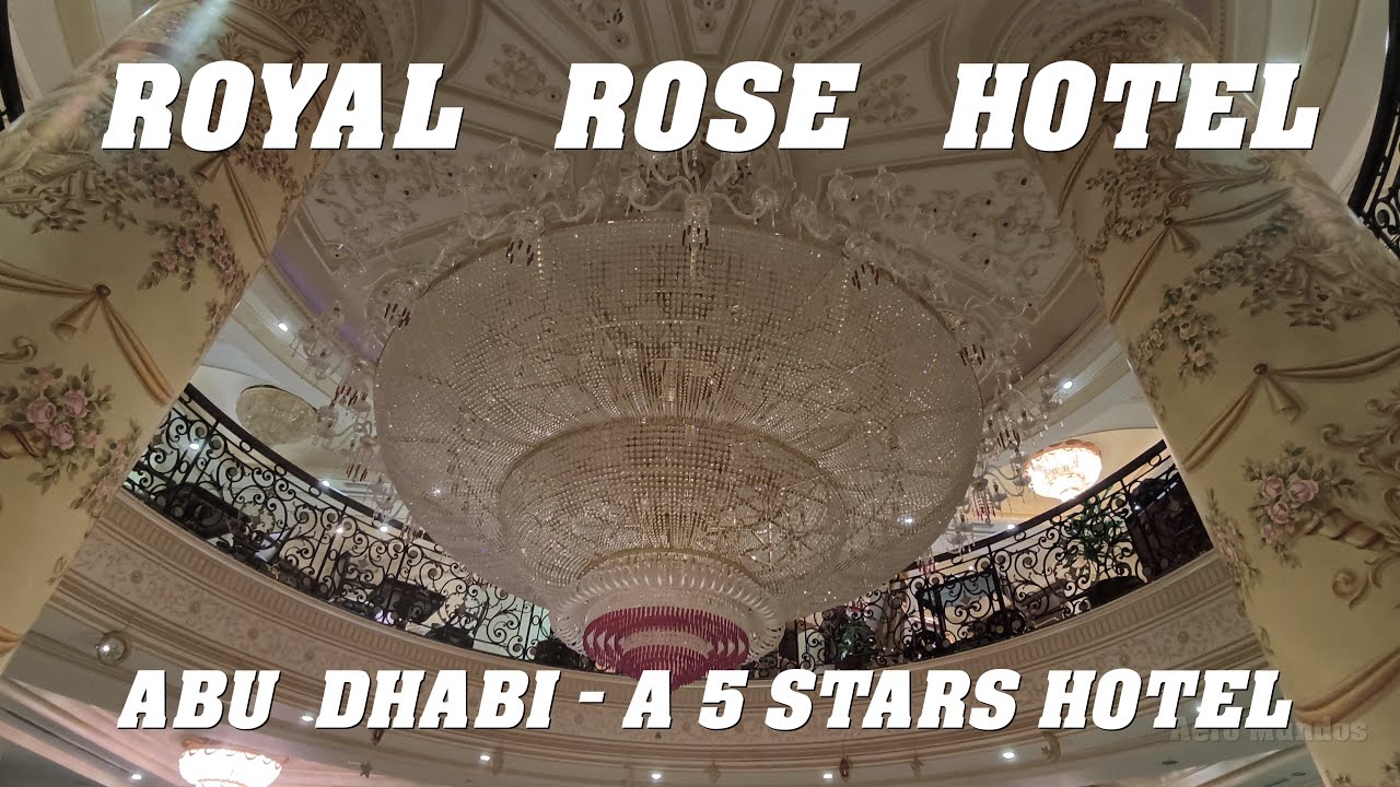 Royal Rose Abu Dhabi - A 5 Stars Hotel Review