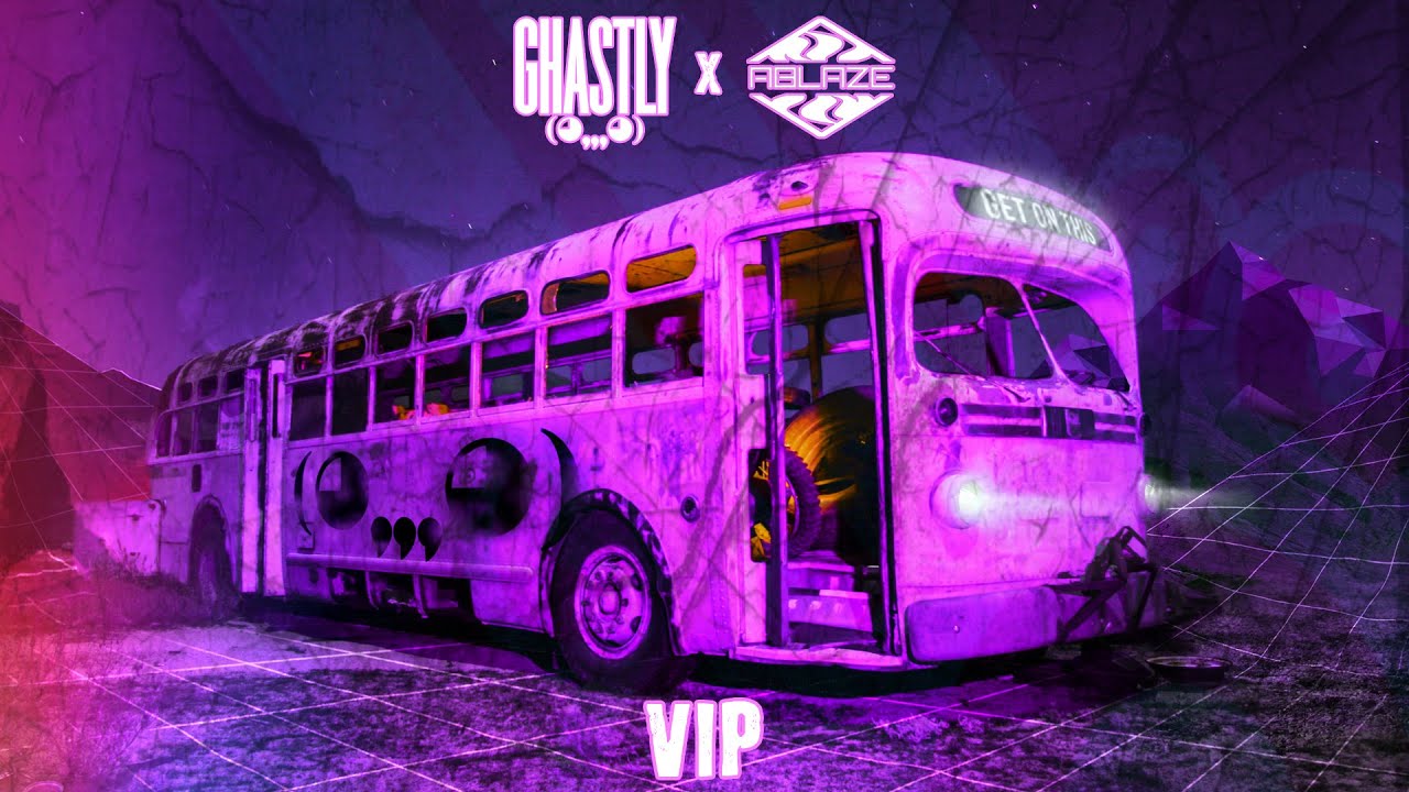 GHASTLY - GET ON THIS [GHASTLY X ABLAZE VIP]