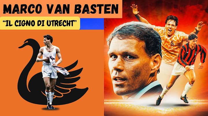 "MARCO VAN BASTEN: IL CANTO DEL CIGNO DELLL' ATTACCANTE PIU' FORTE DELLA STORIA DEL MILAN
