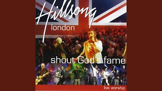 Video thumbnail of "Hillsong Church London - Shout Your Fame"