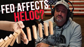 What The FED Does WILL Affect... Your HELOC! 😯