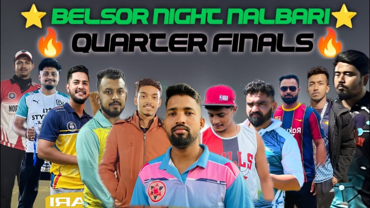 ⭐️ BELSOR NALBARI⭐️ QUARTER FINAL MATCH ⭐️               High voltage match 🔥