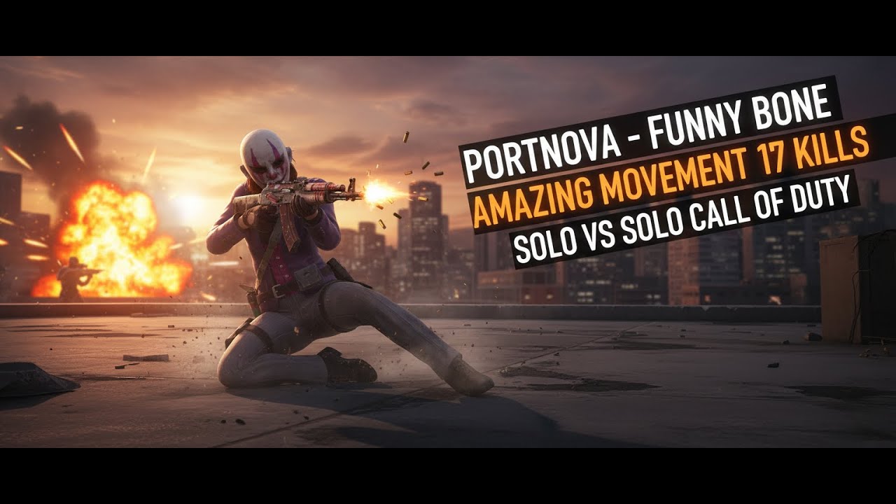Portnova Funny Bone Amazing Movement 17 Kills Solo vs Solo Call of Duty Mobile Game