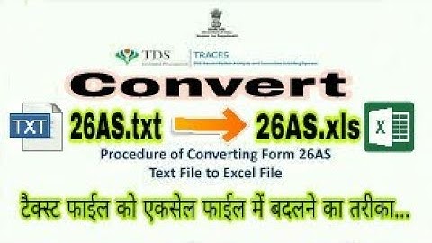 How to Convert 26AS Text file into Excel File ।Convert Form 26AS file format without any software ।