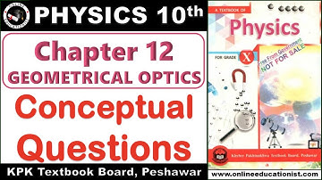 Conceptual Questions | Physics 10th | Chapter 12 Geometrical Optics | KPK Textbook Board, Peshawar