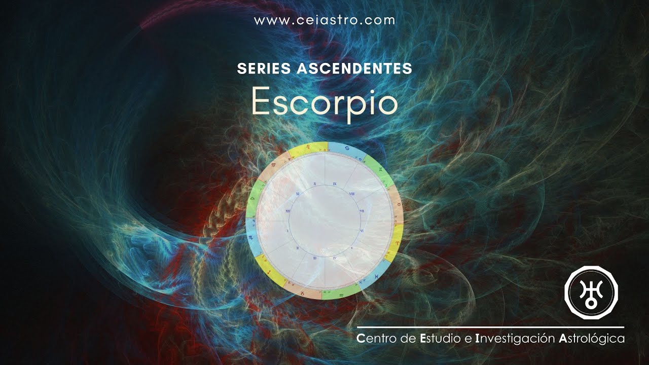 Serie Ascendentes, Escorpio / Astrología CEIA