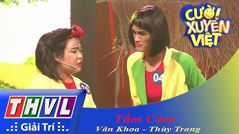 THVL | Cười xuyên Việt 2015 - Tập 6 | Vòng chung kết 4: Tấm Cám - Mạc Văn Khoa, Lê Thị Thùy Trang