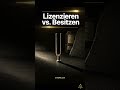 Lizenzieren oder Besitzen — was Filmmaker wirklich brauchen