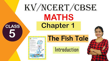 #studytime Class 5|Maths|Chapter 1 The fish tales/Introduction/Basics/KV/NCERT/CBSE/In English