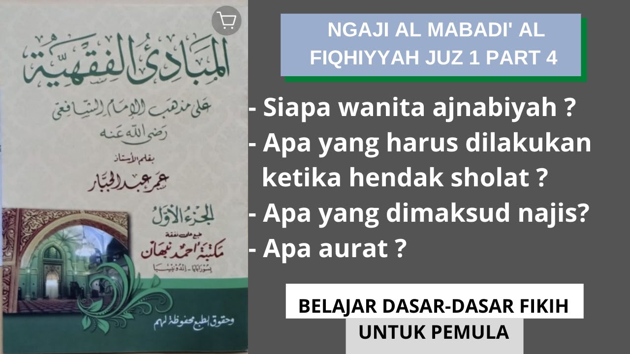 NGAJI NASIONAL KITAB AL MABADI' AL FIQHIYYAH (DASAR-DASAR FIKIH) JUZ 1 PERTEMUAN KE 4
