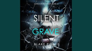 Chapter 141 - Silent Grave (A Sheila Stone Suspense Thriller—Book Twelve)