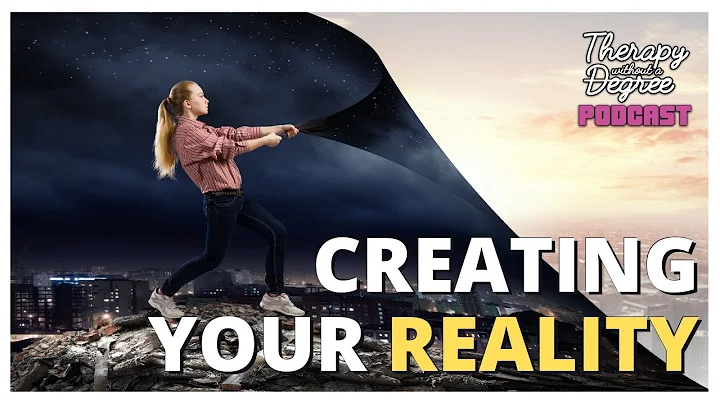 Creating Your Reality | Ft. Jana Stern | Therapy W...