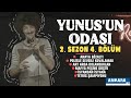 YUNUSUN ODASI - 2.SEZON 4. BÖLÜM | ANKARA