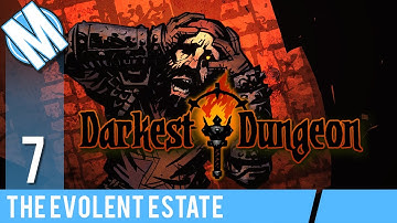 DARKEST DUNGEON PART 7 | WE 