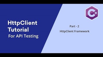 2. C# || HttpClient || Using HttpClient Framework.