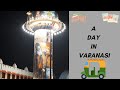 A Trip to Varanasi, Baba ki nagari #purvanchaltadka #foodblogger #vlogs