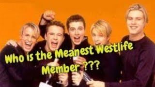 Who is the Meanest Westlife Member?