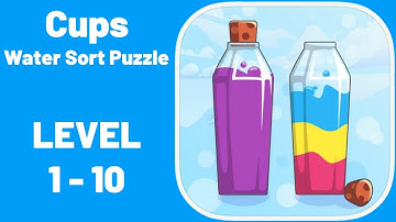 Cups - Water Sort Puzzle Level 1-10 Walkthrough (iOS - Android)