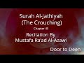 Surah Al Jathiyah The Crouching Mustafa Ra Ad Al Azawi Quran Recitation Surah Al Jathiyah The Crouching Mustafa Ra Ad Al Azawi Quran Recitation