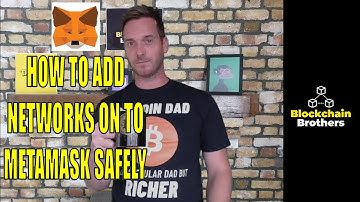 How to add different networks on to your Metamask Safely