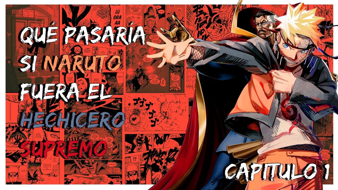 ¿Qué pasaría si Naruto fuera el hechicero supremo? [Capitulo 1] [Naruto X Harem]