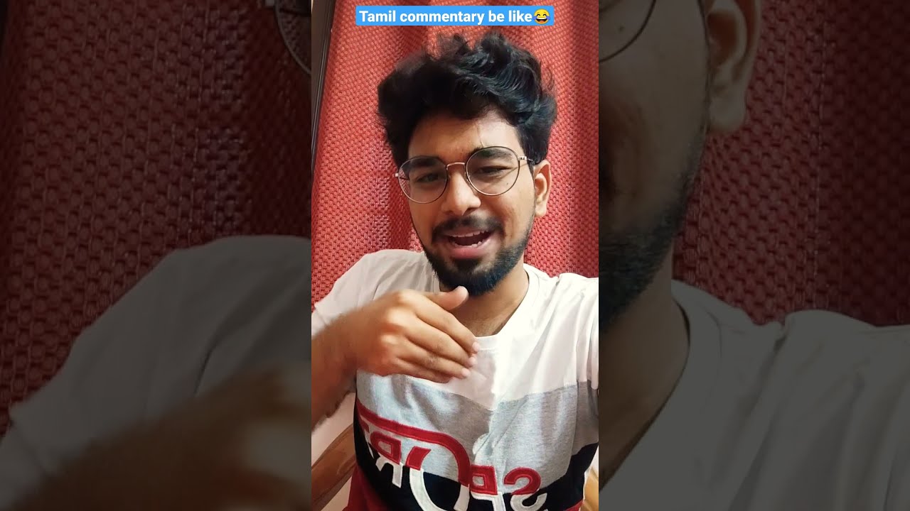Tamil commentary be like😅|