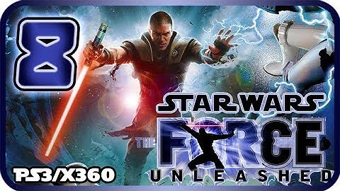 Star Wars: The Force Unleashed Walkthrough Part 8 (PS3, X360, PC) No Commentary