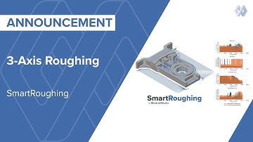 3-Axis Roughing - SmartRoughing