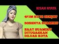 CERPEN ROMANTIS |  BOSS SUAMIKU YANG NAKAL | KISAH NYATA