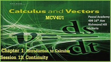 Calculus & Vectors MCV4U1 Chapter 1-Session 13 Continuity Nelson Pascal Academy #MCV4U #math