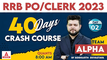 IBPS RRB PO & CLERK 2023 | Quants 40 Days Crash Course | Day 2 | By Siddharth Srivastava