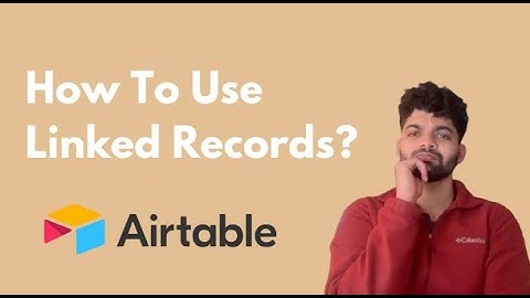 AirTable Linked Records - Complete Guide for Beginners