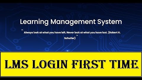 LMS Login first time Tutorial