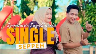 SINGLE SEPPEH | IYAN CASELA FEAT FIEYA SUSANTI | LAGU MADURA TERBARU